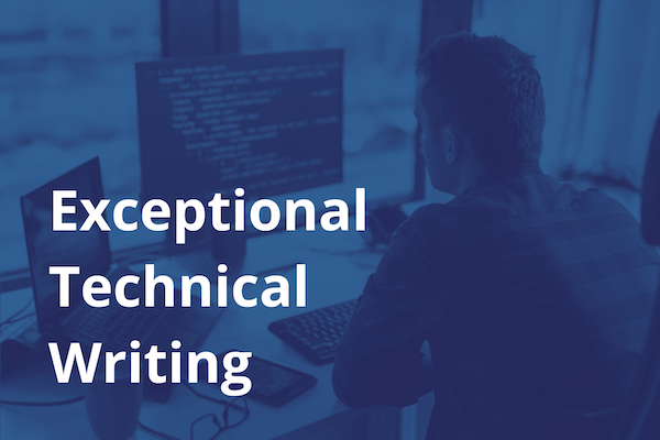 Exceptional Technical Writing